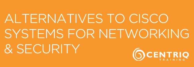 Alternatives to Cisco Systems