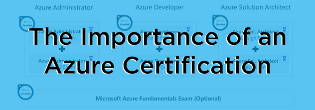 Azure Certification Path: Importance of an Azure Certification