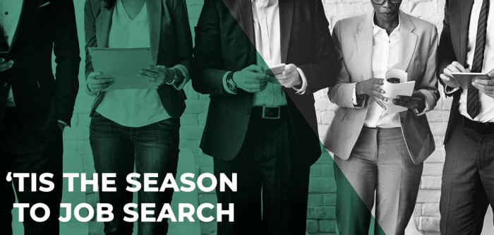 ‘Tis the Season to Job Search