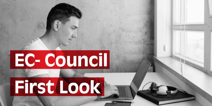 EC-Council Presents: First Look Events